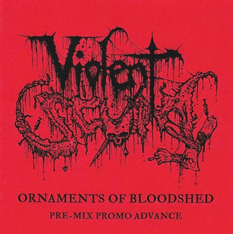 Violent Scum : Ornaments of Bloodshed (Demo)